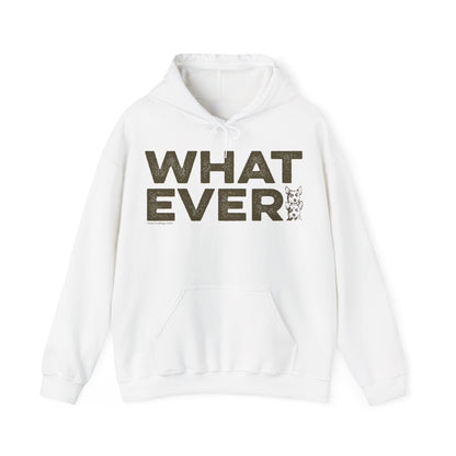 WHATEVER, Heavy-Blend Hooded Sweatshirt