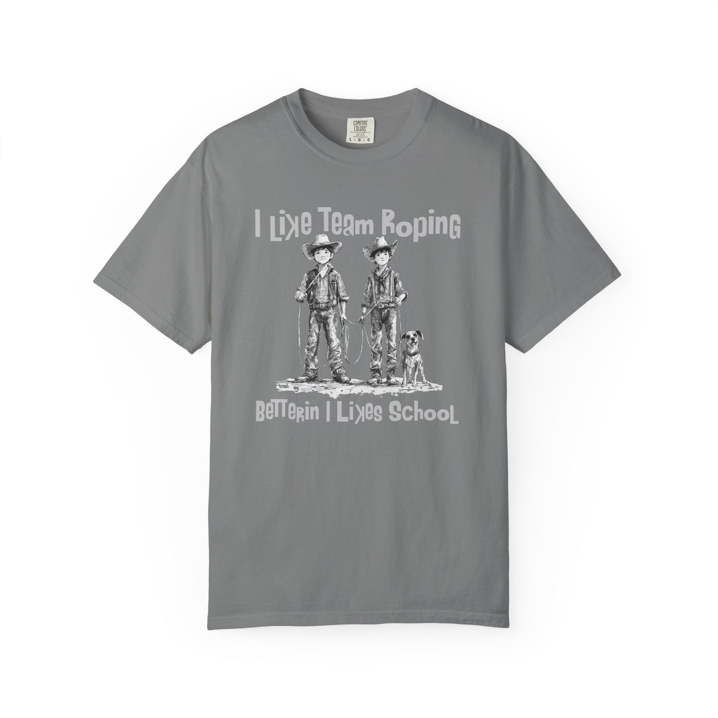 Team Roping T-shirt - I Like (Betterin I Likes School)