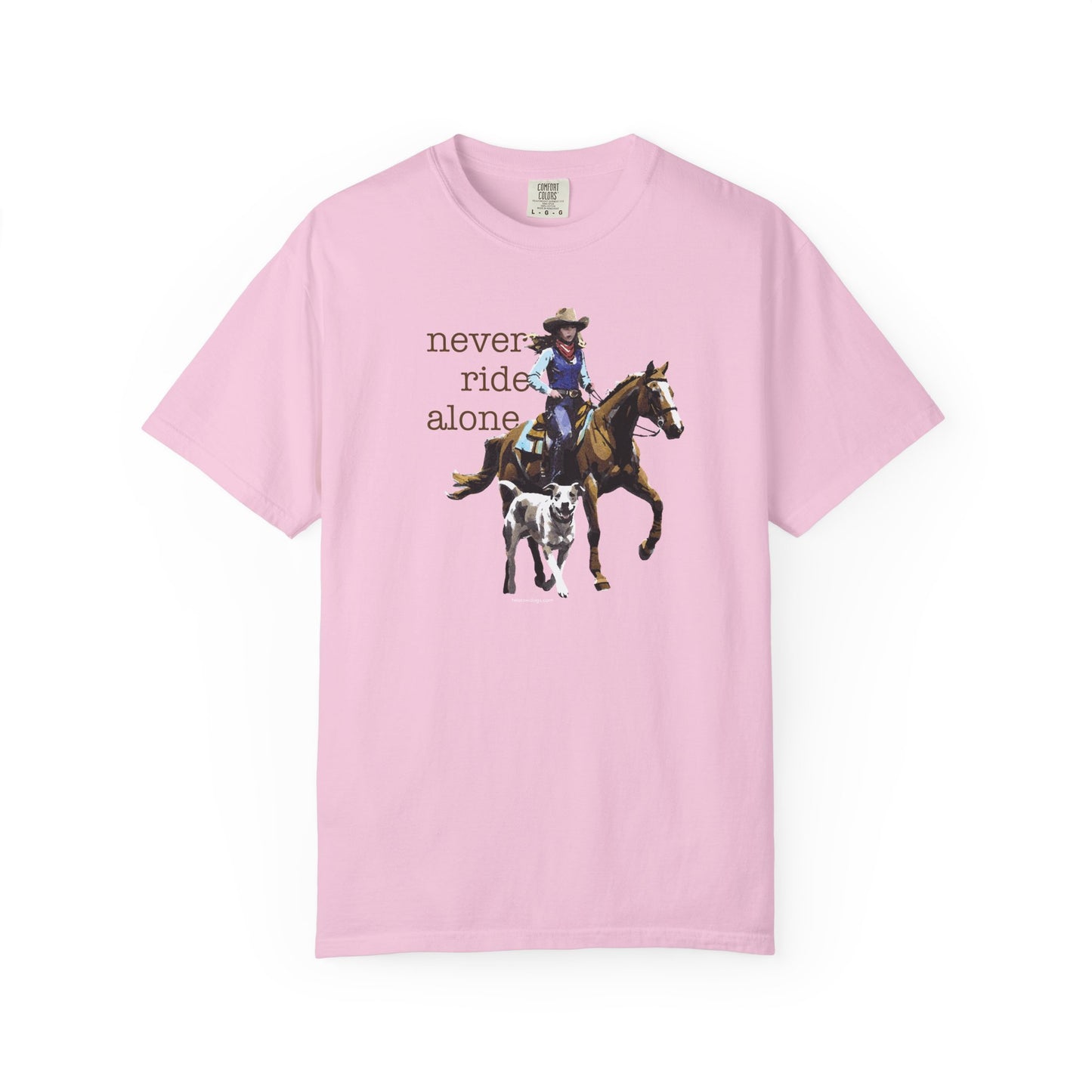 Never Ride Alone Cowgirl Tee Shirt
