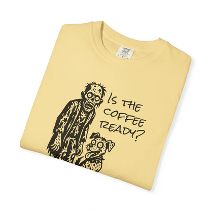 Is the Coffee Ready? Zombie & Pup Tee — Graphic T-Shirt for Coffee Lovers
