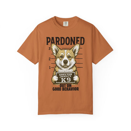Corgi Mugshot TShirt - PARDONED OUT ON GOOD BEHAVIOR