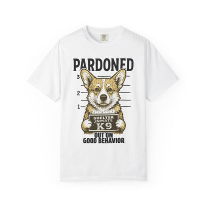 Corgi Mugshot TShirt - PARDONED OUT ON GOOD BEHAVIOR