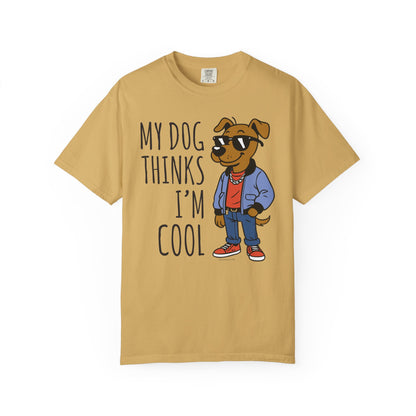 Dog Lover T-shirt - My Dog Thinks I'm Cool