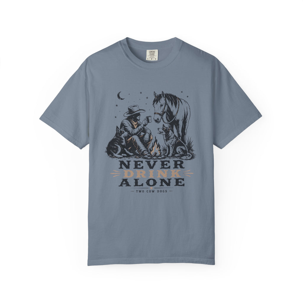 Never Drink Alone T-Shirt