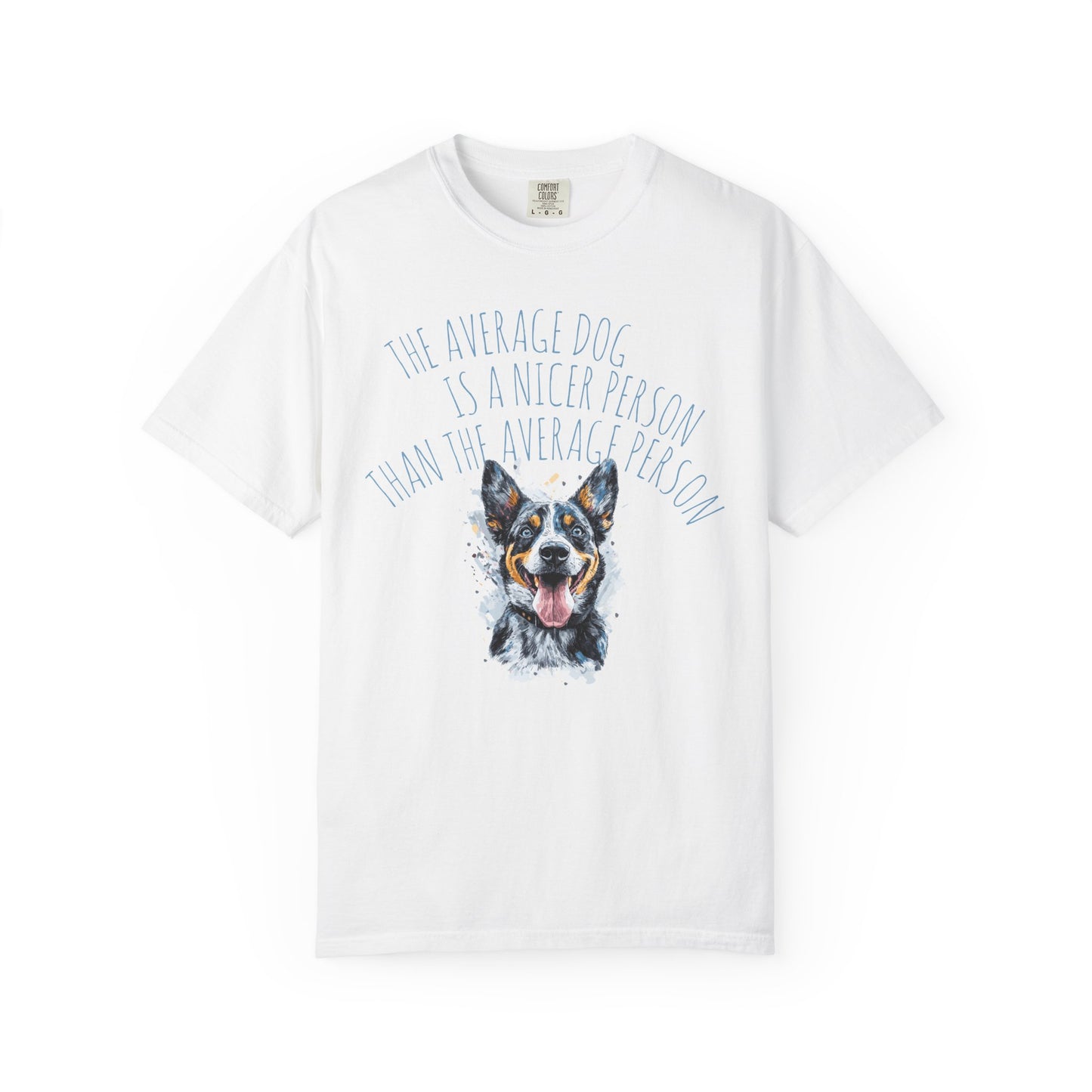 DOG LOVER T-shirt - The Average Dog is a Nicer Person Design