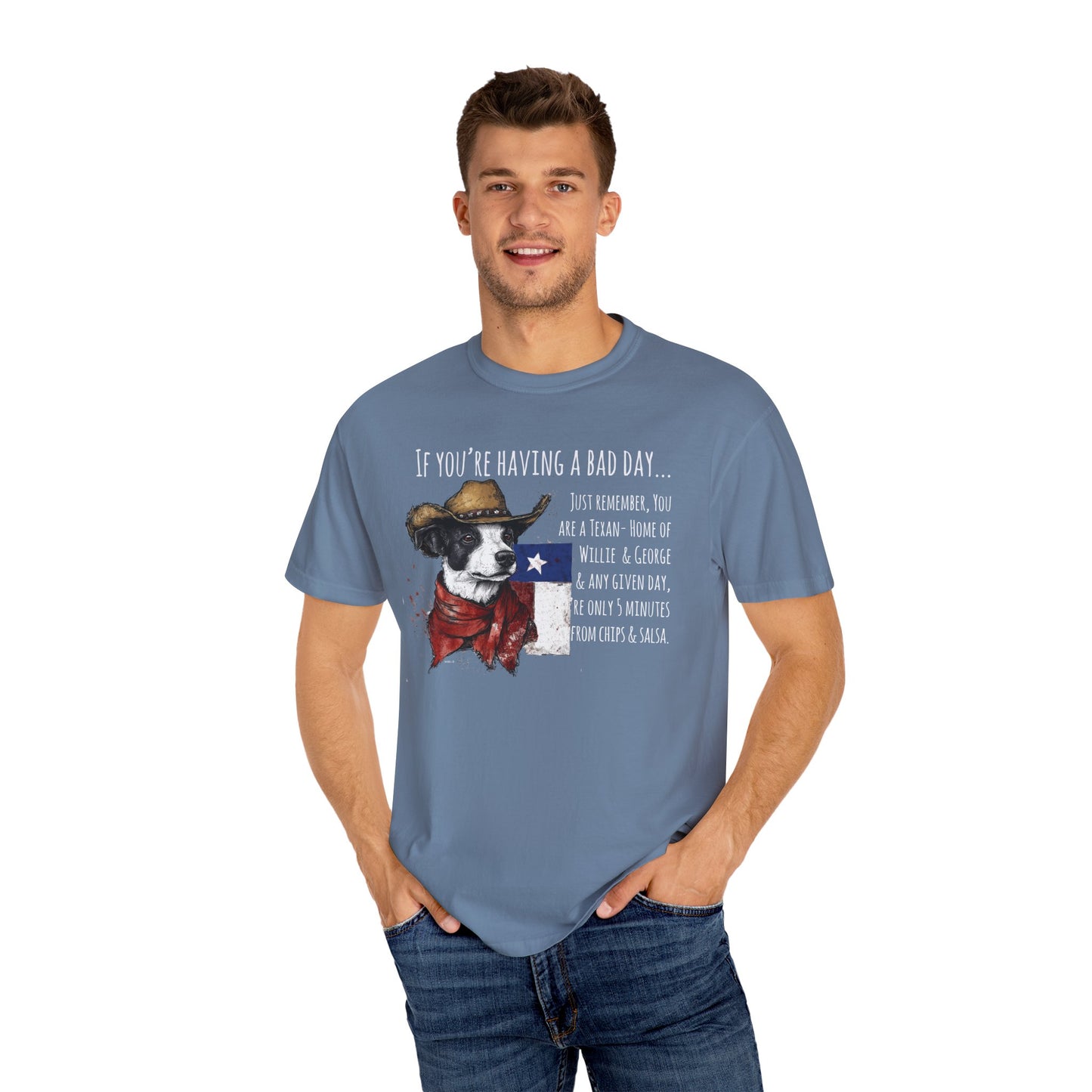 Texas Unisex Garment-Dyed T-shirt - If You're Having a Bad Day