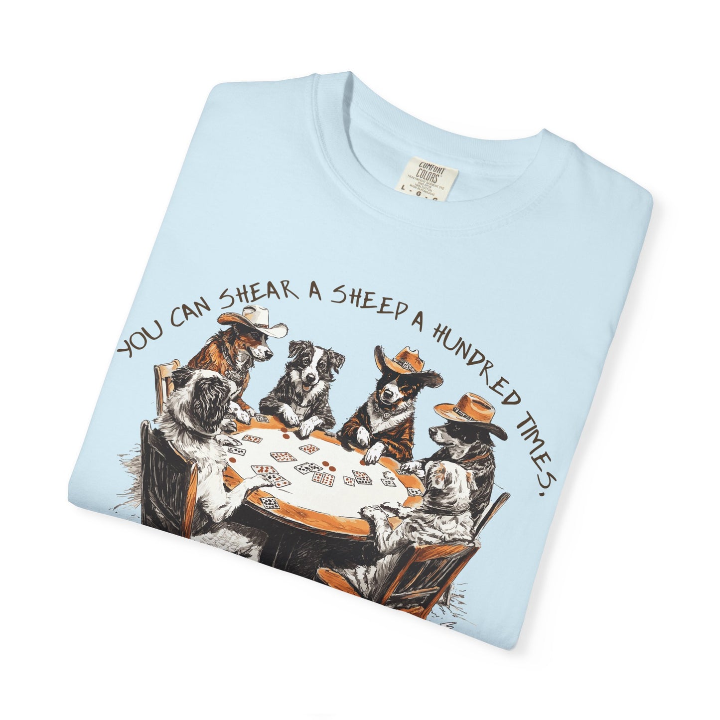 T-shirt with Poker Player Amarillo Slim Quote and Dogs Playing Cards Design