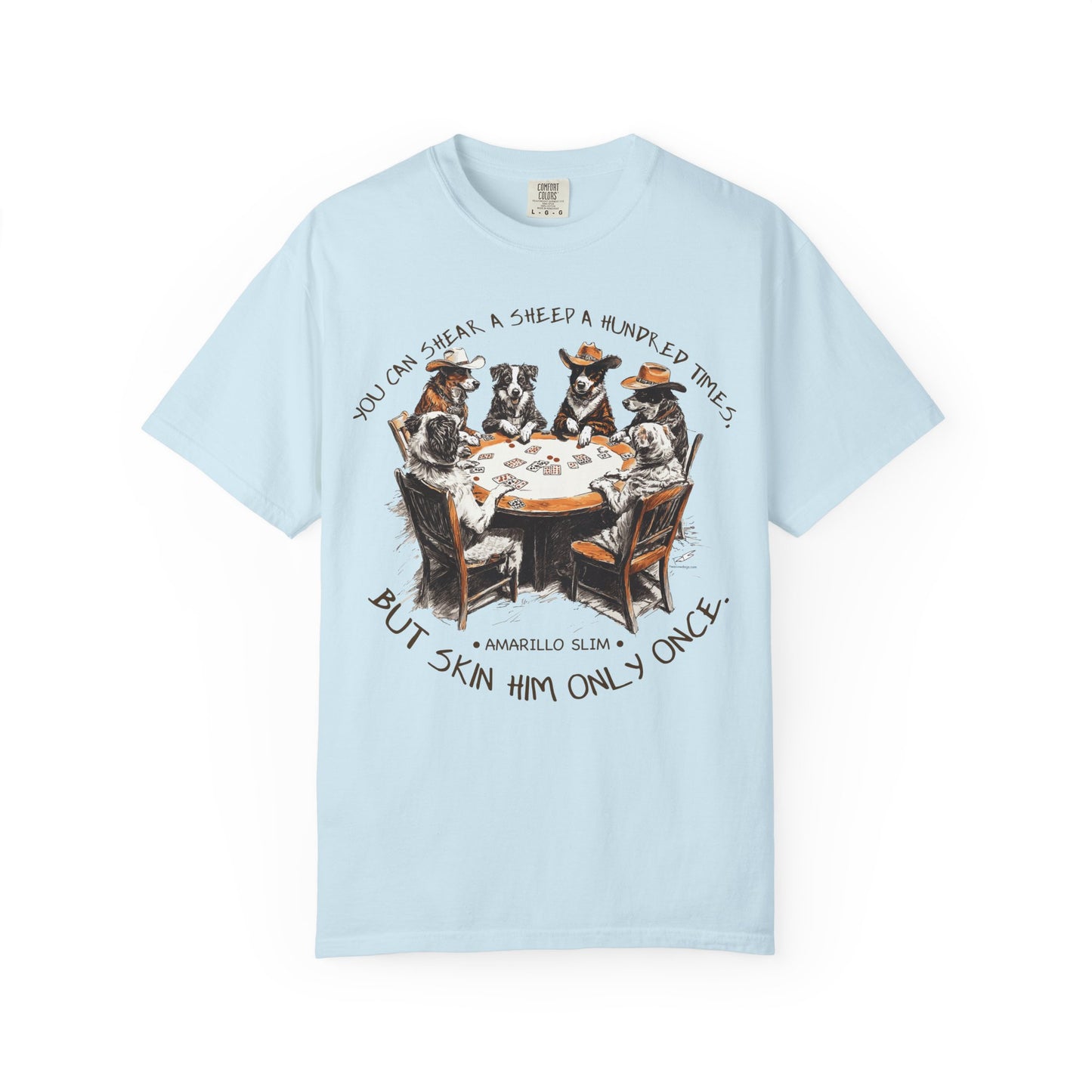 T-shirt with Poker Player Amarillo Slim Quote and Dogs Playing Cards Design