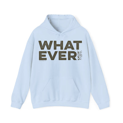 WHATEVER, Heavy-Blend Hooded Sweatshirt