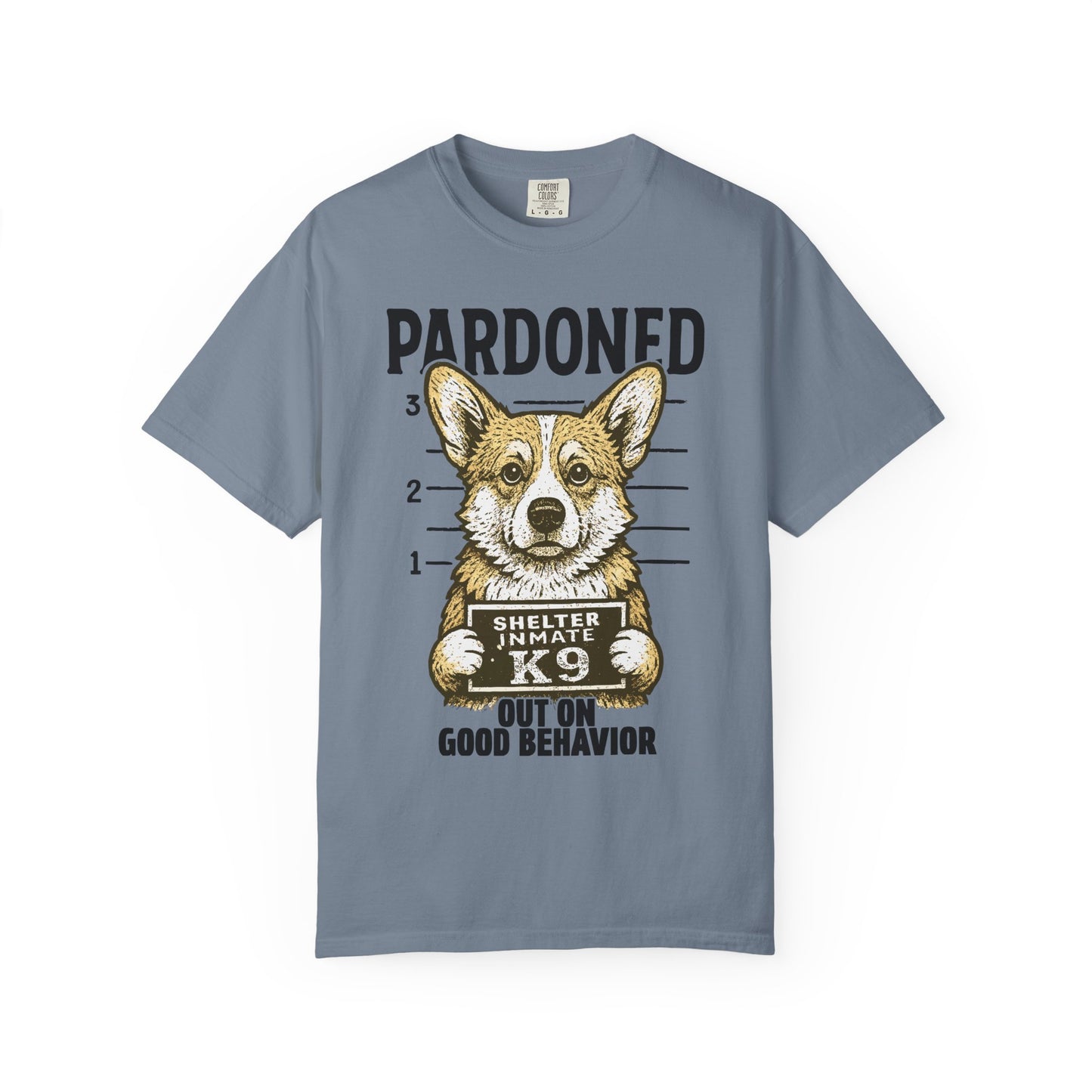 Corgi Mugshot TShirt - PARDONED OUT ON GOOD BEHAVIOR