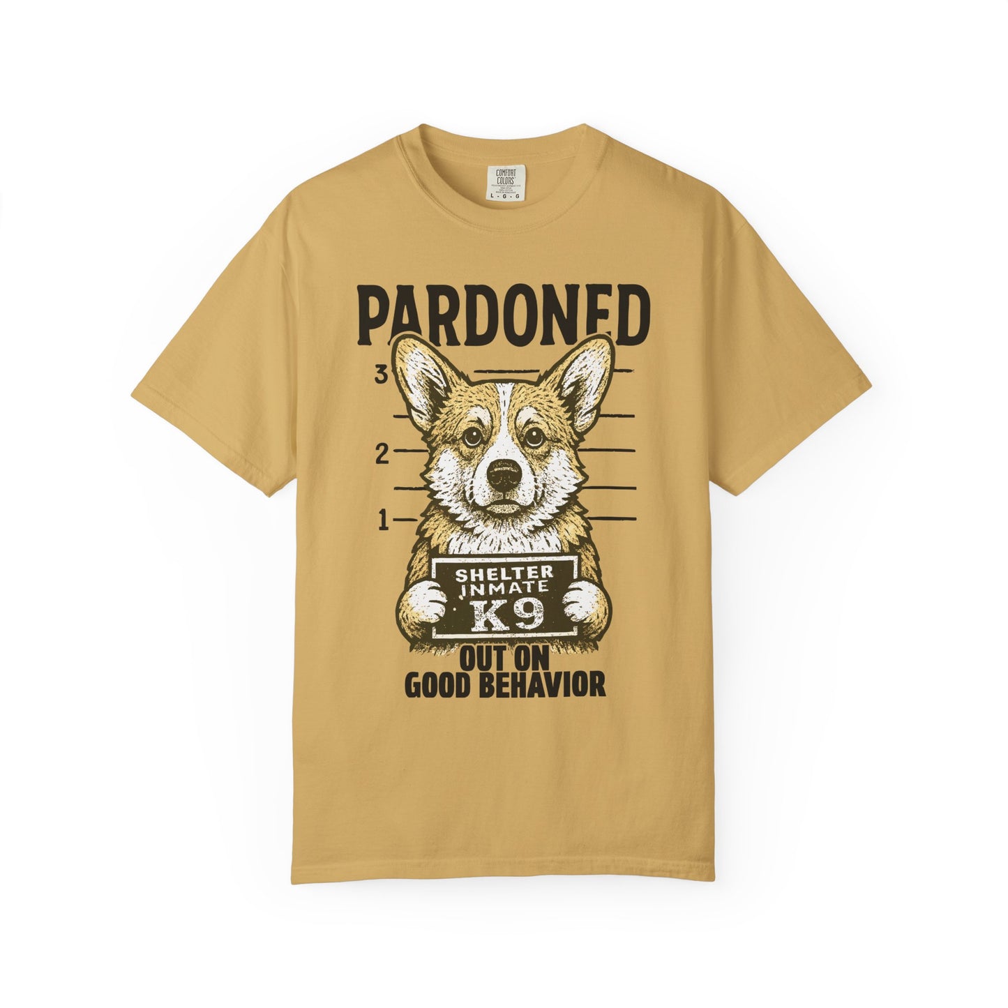 Corgi Mugshot TShirt - PARDONED OUT ON GOOD BEHAVIOR