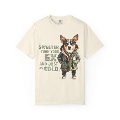 Sweeter than your Ex Garment-Dyed T-shirt
