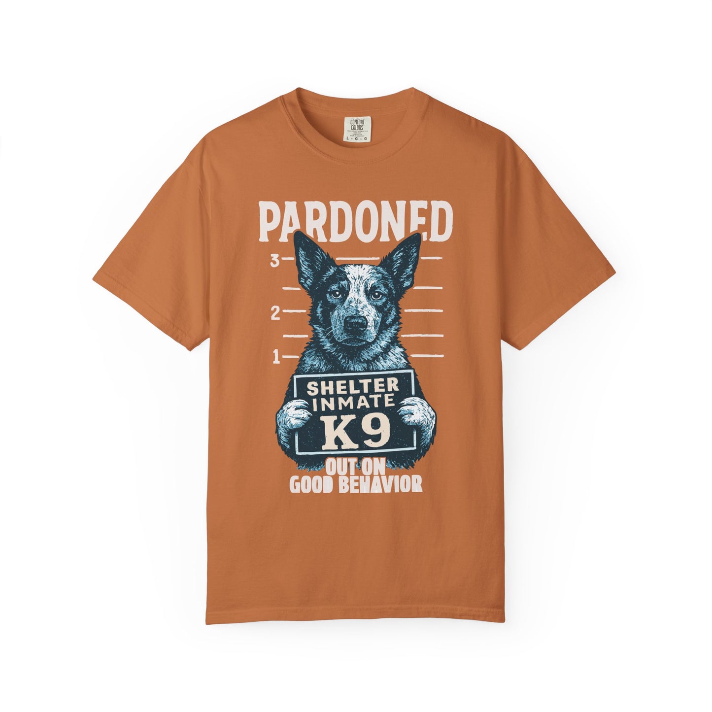 Heeler Mugshot TShirt - PARDONED OUT ON GOOD BEHAVIOR