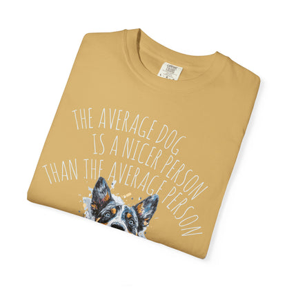 DOG LOVER T-shirt - The Average Dog is a Nicer Person Design