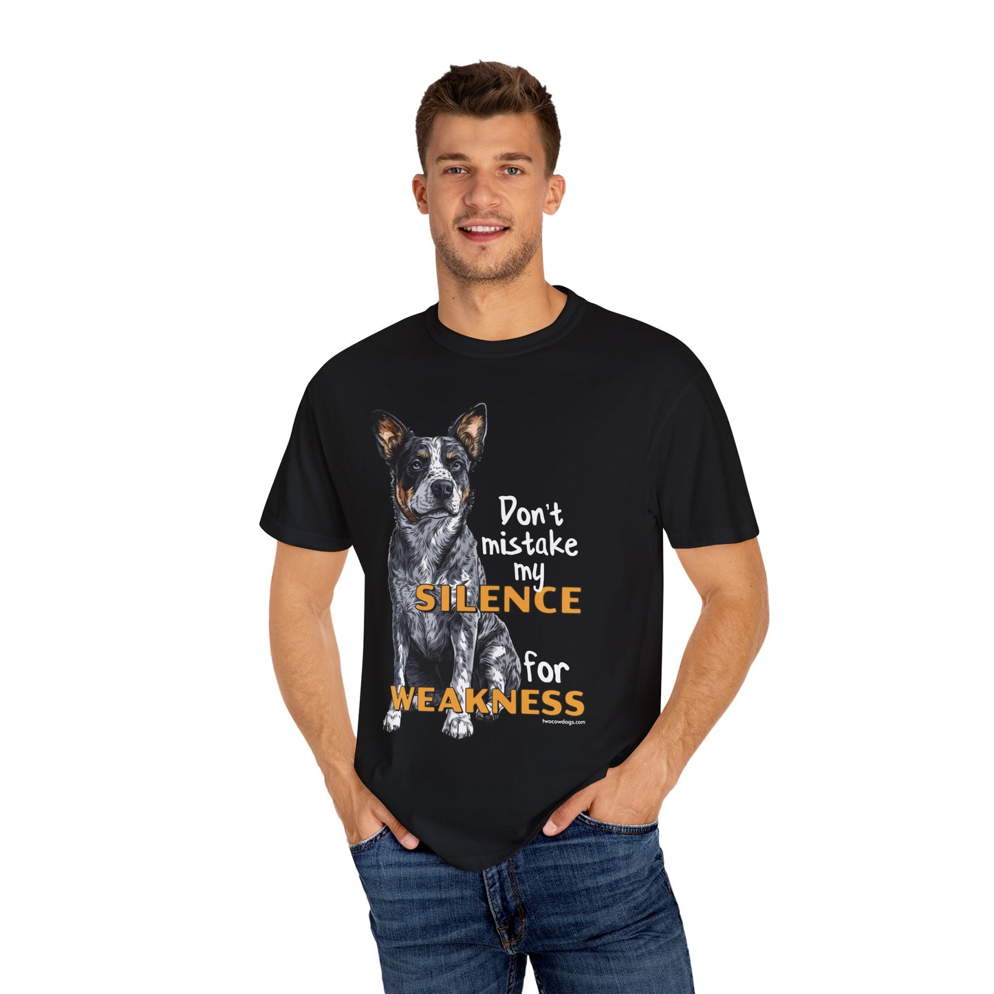 Heeler, Australian Cattle Dog, Silence Weakness Tee Shirt