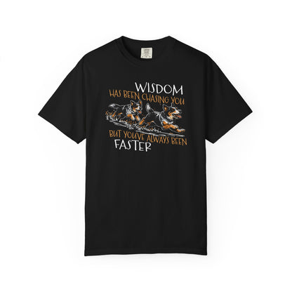 Wisdom Has Been Chasing You Tee — Cowdog Running Graphic T-Shirt