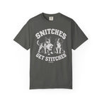 Snitches Get Stitches T-Shirt