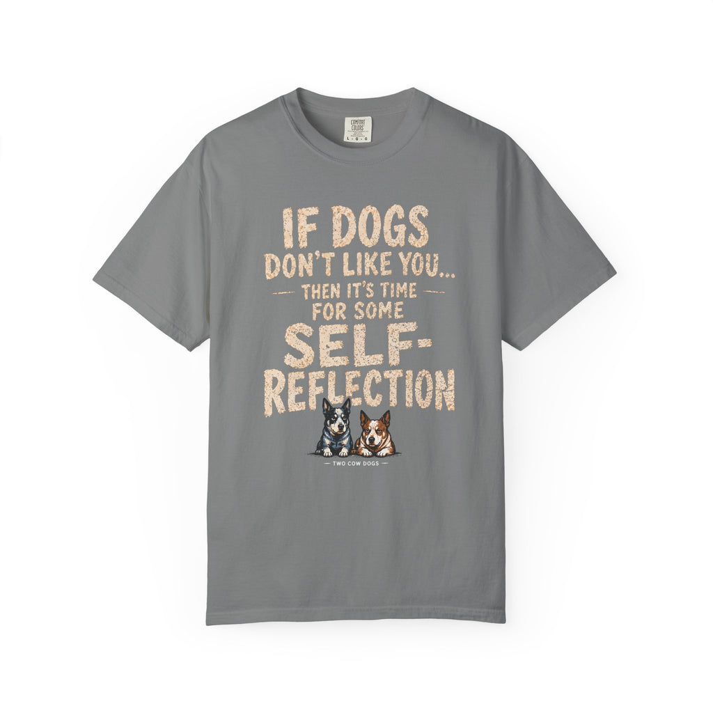 If Dogs Don't Like You... T-Shirt