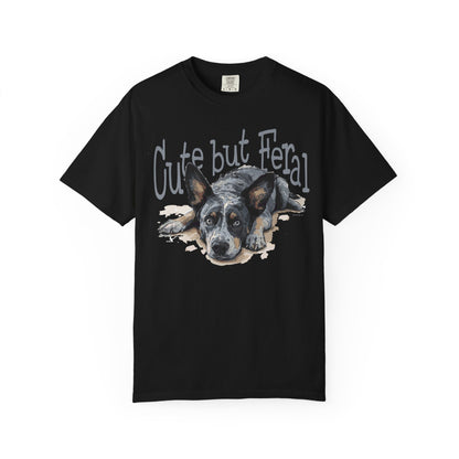 Cute but Feral, Dog Heeler T-shirt