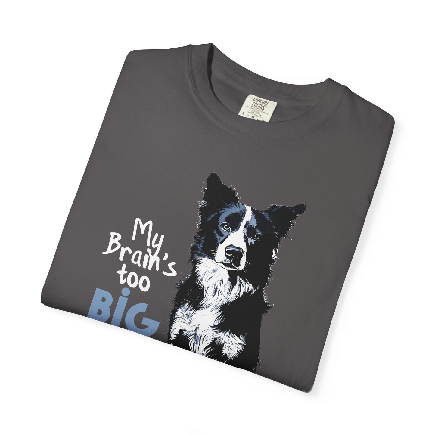 Brain's Too Big For My Boots T-shirt