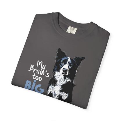 Brain's Too Big For My Boots T-shirt