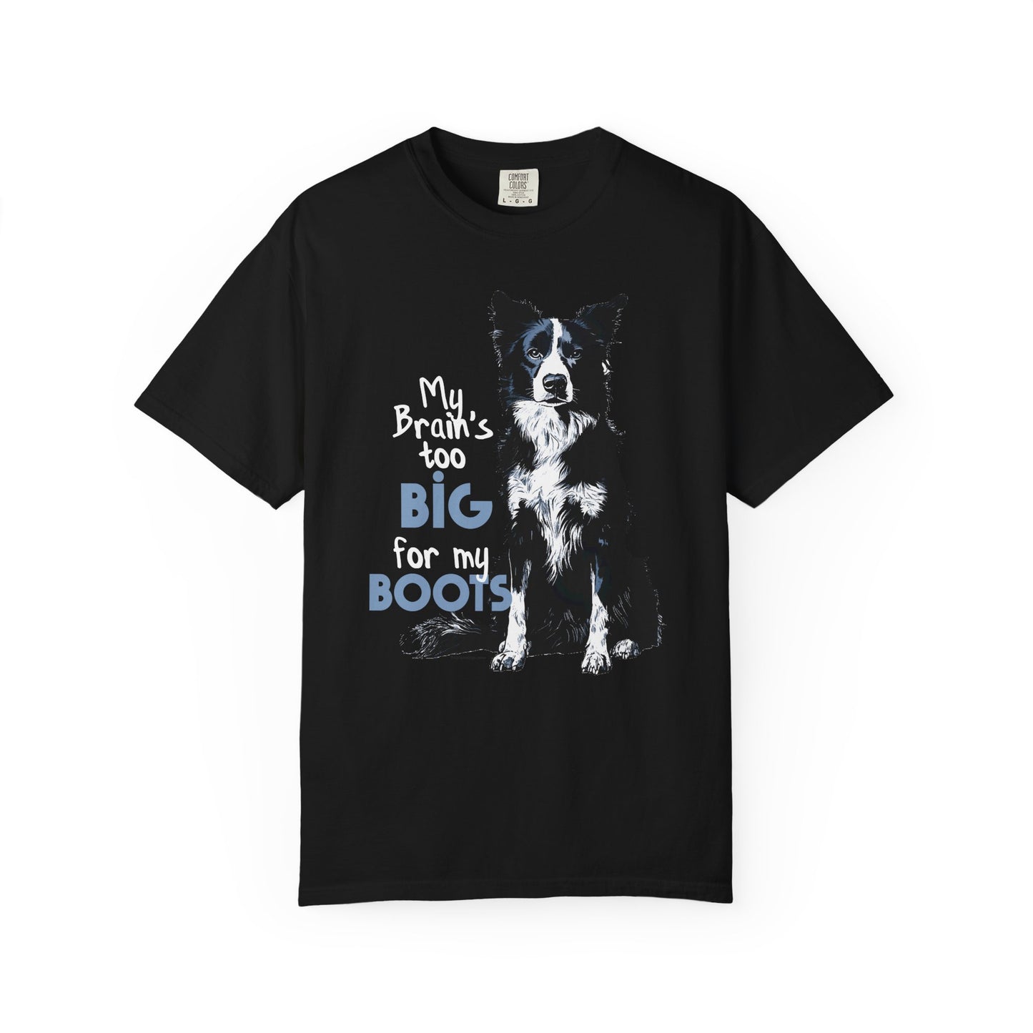 Brain's Too Big For My Boots T-shirt