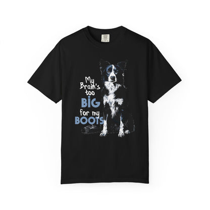 Brain's Too Big For My Boots T-shirt