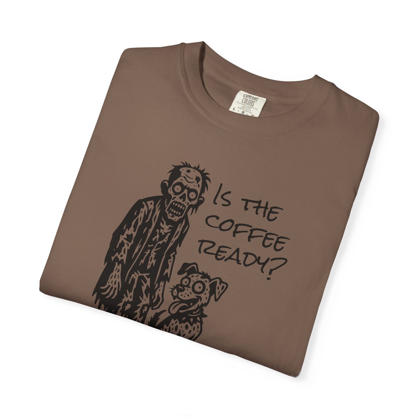 Is the Coffee Ready? Zombie & Pup Tee — Graphic T-Shirt for Coffee Lovers