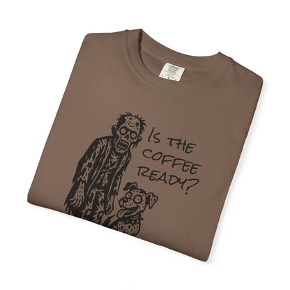 Is the Coffee Ready? Zombie & Pup Tee — Graphic T-Shirt for Coffee Lovers