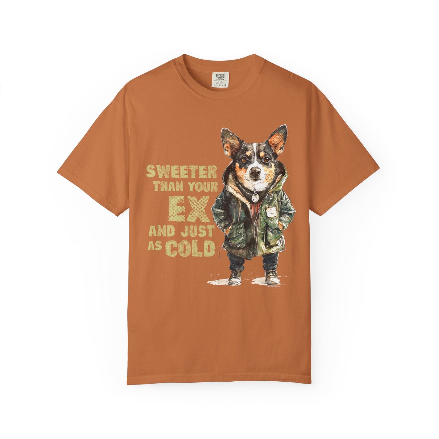 Sweeter than your Ex Garment-Dyed T-shirt