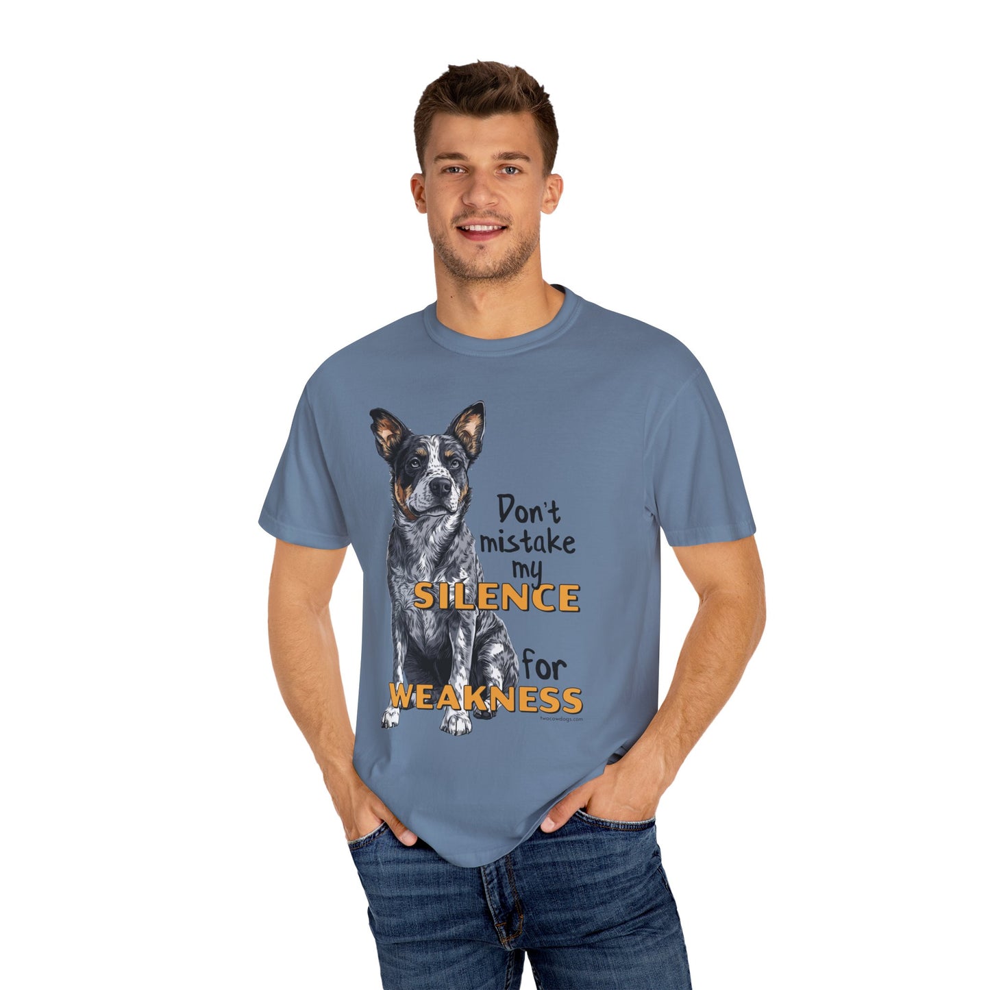 Heeler, Australian Cattle Dog, Silence Weakness Tee Shirt