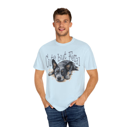 Cute but Feral, Dog Heeler T-shirt