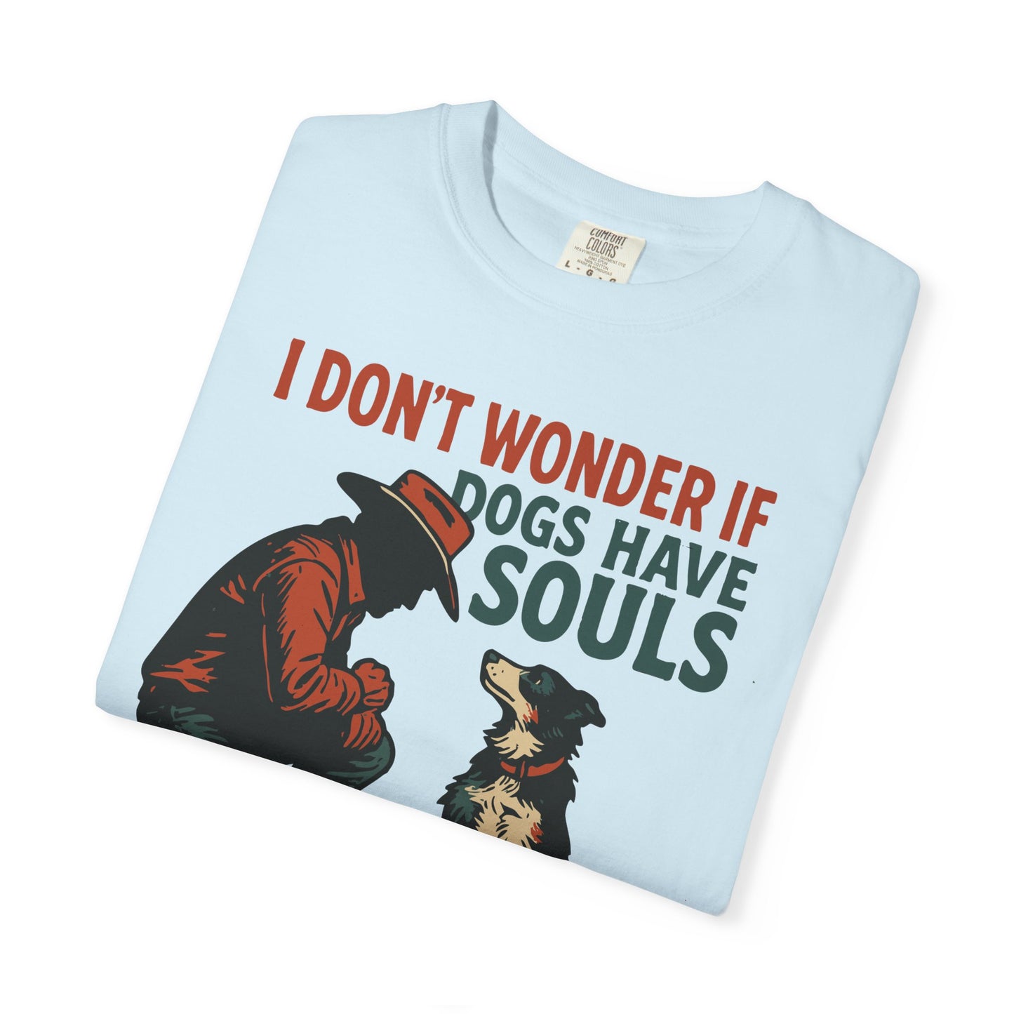 Dogs Have Souls – Cowboy Faith Tee