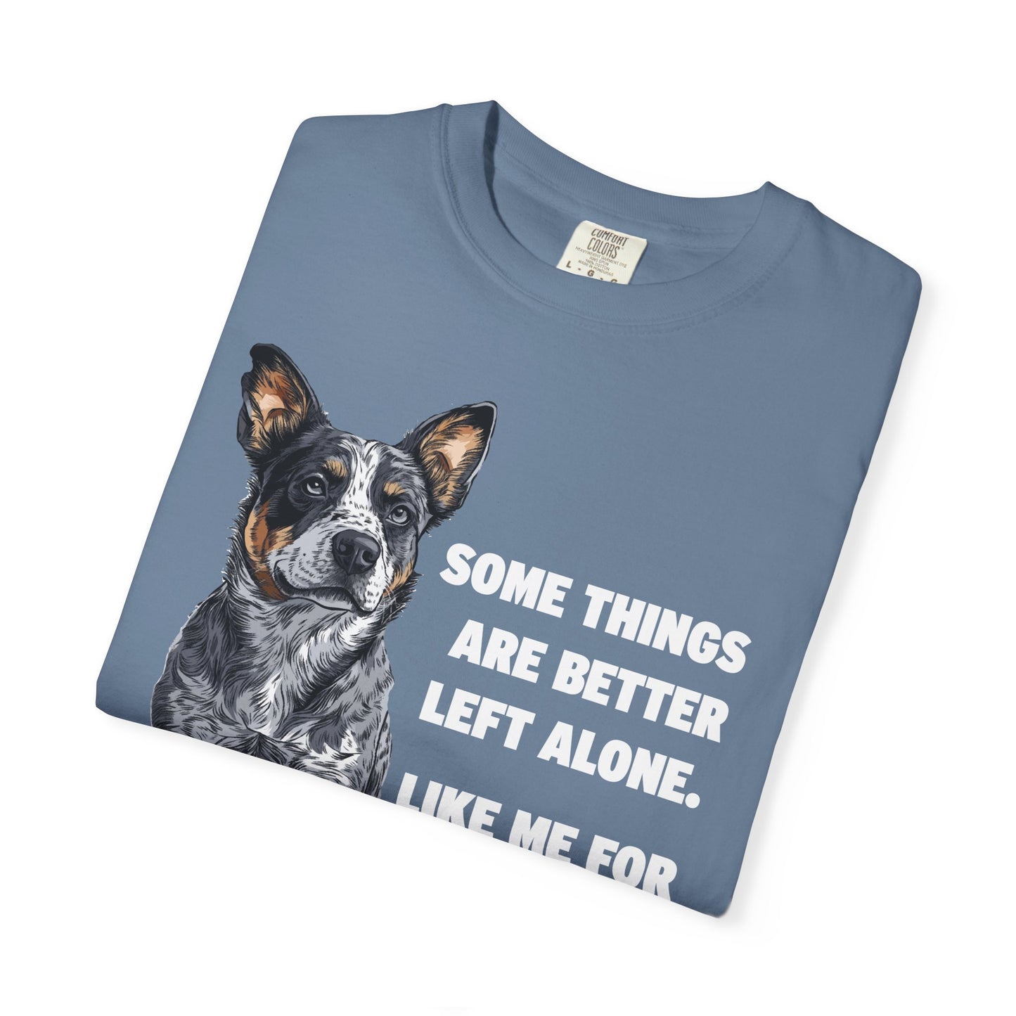 Unisex T-shirt - Some Things are Better Left Alone Design