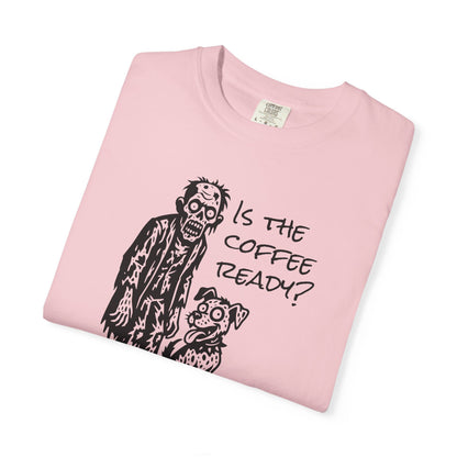 Is the Coffee Ready? Zombie & Pup Tee — Graphic T-Shirt for Coffee Lovers