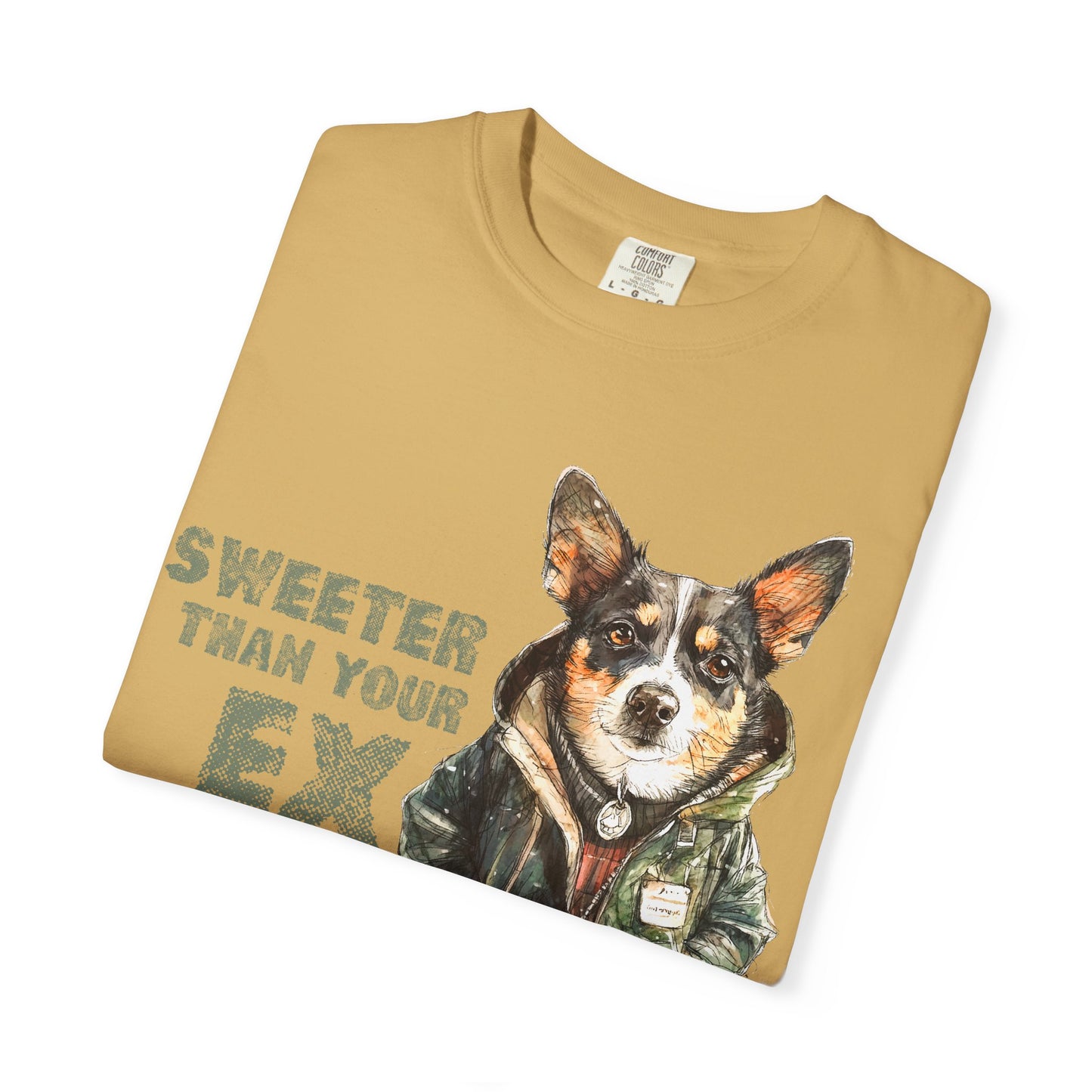 Sweeter than your Ex Garment-Dyed T-shirt