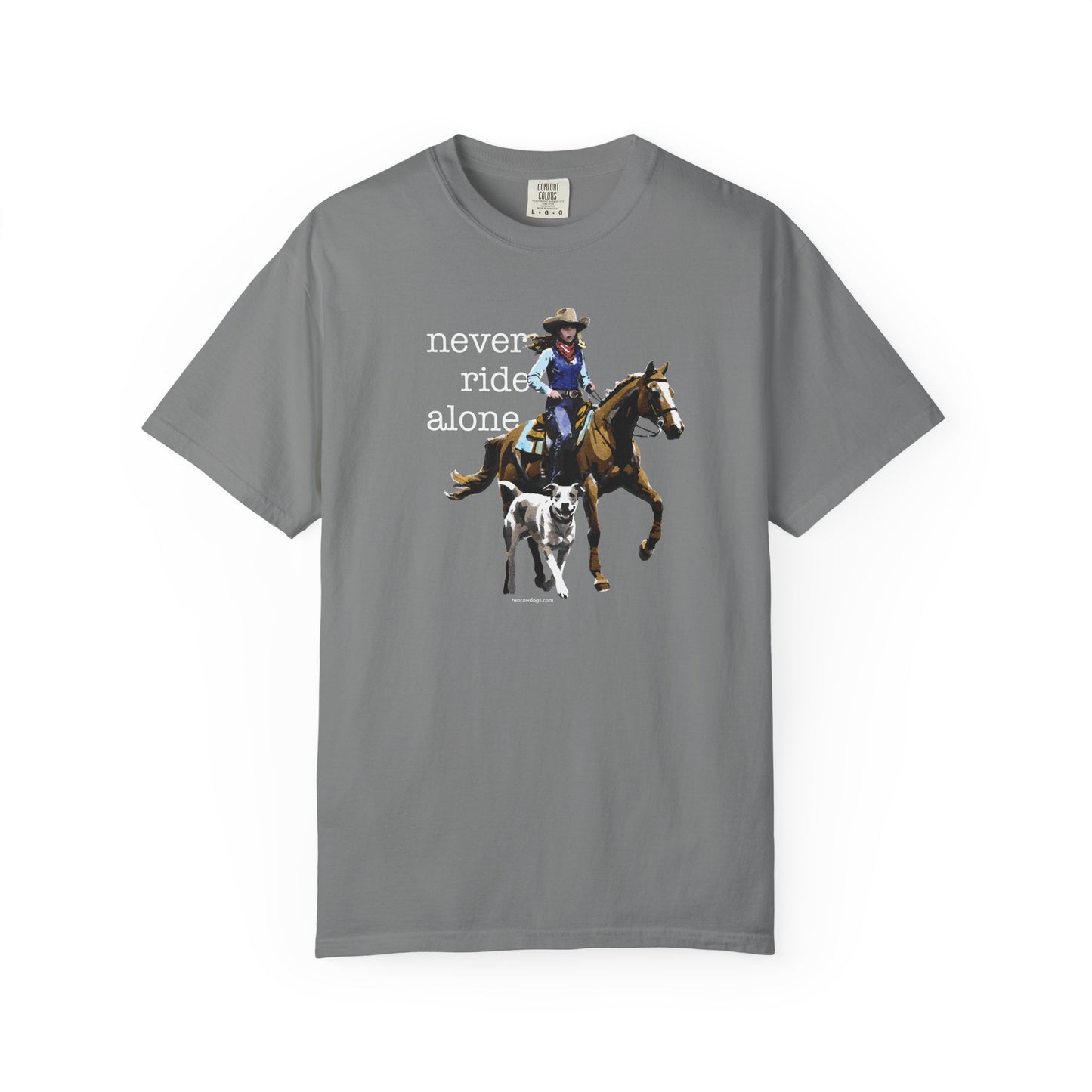 Never Ride Alone Cowgirl Tee Shirt